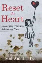 Reset the Heart - Tran Le Mai-Anh