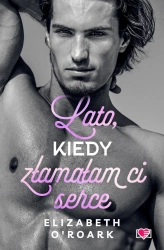 Pewnego lata T.4 Lato, kiedy złamałam ci serce - Elizabeth O'Roark