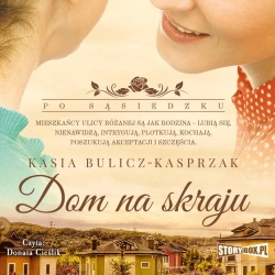 audiobook Po sąsiedzku. Tom 1. Dom na skraju - Kasia Bulicz-Kasprzak