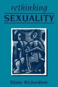 Rethinking Sexuality - Diane Richardson