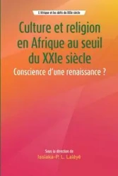 Culture et religion en Afrique au seuil du XXIe siècle - Latoundji Lalèyê Issiaka-P.