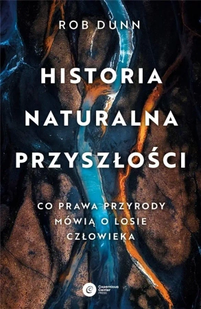 Historia naturalna przyszłości - Rob Dunn