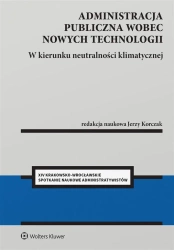Administracja publiczna wobec nowych technologii - red. Jerzy Korczak
