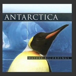 Antarctica. Nature Recordings (CD) - praca zbiorowa