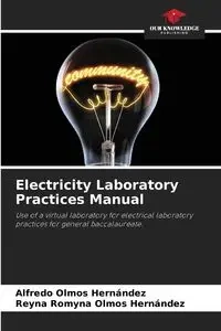 Electricity Laboratory Practices Manual - Alfredo Olmos Hernández