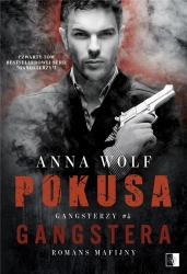 Pokusa Gangstera - Anna Wolf