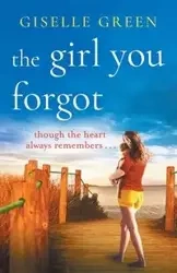 The Girl You Forgot - Giselle Green