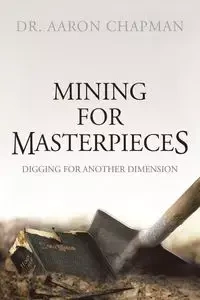 Mining for Masterpieces - Chapman Dr. Aaron