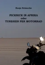 Picknick in Afrika oder Tunesien per Motorrad - Helmecke Hanjo