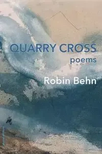 Quarry Cross - Robin Behn
