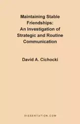 Maintaining Stable Friendships - Cichocki David A.