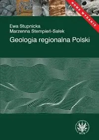 Geologia regionalna Polski - Ewa Stupnicka, Marzena Stempień-Sałek