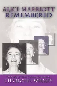 Alice Marriott Remembered - Alice Lee Marriott