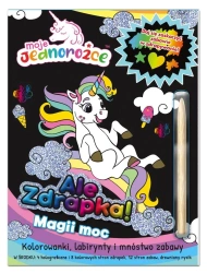 Moje Jednorożce Ale zdrapka! cz.2 Magii moc - praca zbiorowa
