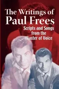 The Writings of Paul Frees - Paul Frees