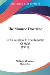 The Monroe Doctrine - William Alexander MacCorkle