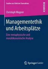 Managementethik und Arbeitsplätze - Wagner Christoph