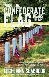 What the Confederate Flag Means to Me - Seabrook Lochlainn