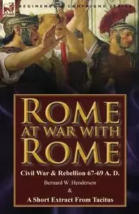 Rome at War with Rome - Bernard W. Henderson