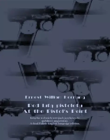 eBook Pod lufą pistoletu. At the Pistol’s Point - Ernest William Hornung mobi epub