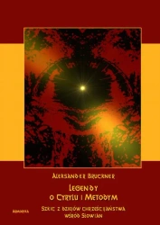 eBook Legendy o Cyrylu i Metodym wobec prawdy dziejowej. Szkic z dziejów chrześcijaństwa u Słowian - Aleksander Brückner