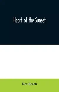 Heart of the Sunset - Rex Beach