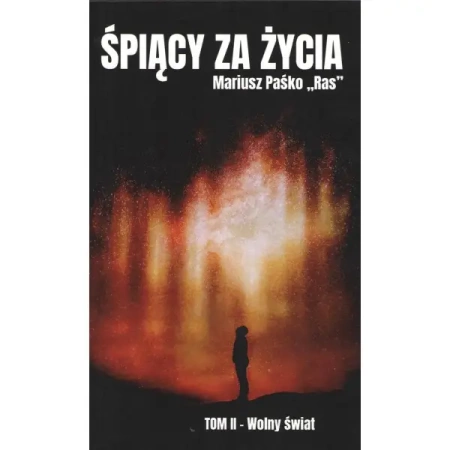 Śpiący za życia t.2 Wolny świat - MARIUSZ PAŚKO "RAS"