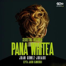 audiobook Sekretna historia pana White’a - Juan Gómez-Jurado