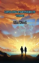 Lifelong Partners in Verse - Tim Wood