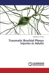 Traumatic Brachial Plexus Injuries in Adults - Prasad Lakshmi G.