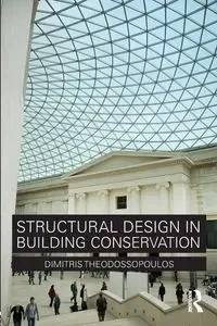 Structural Design in Building Conservation - Theodossopoulos Dimitris
