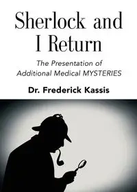 Sherlock and I Return - Dr Frederick Kassis