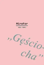 MiroFor T.3 2023 Gęściocha. Białoszewski nieosobny - Agnieszka Karpowicz