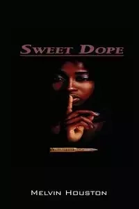 Sweet Dope - Houston Melvin