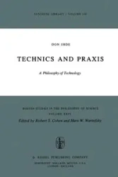 Technics and Praxis - Don Ihde