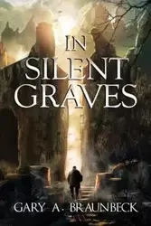 In Silent Graves - Braunbeck Gary A.