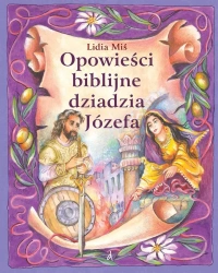 Opowieści biblijne dziadzia Józefa T.5 - Lidia Miś