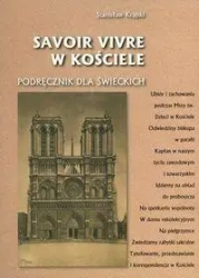 Savoir vivre w Kościele. Podręcznik dla świeckich - Stanisław Krajski