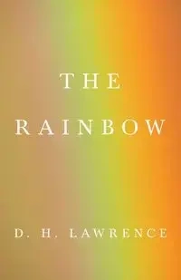 The Rainbow - Lawrence D. H.
