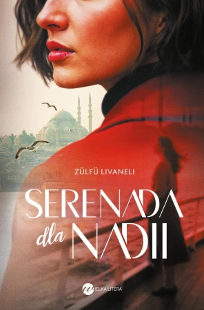 Serenada dla Nadii - Livaneli Zülfü