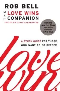 The Love Wins Companion - Bell Rob