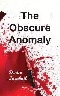 The Obscure Anomaly - Denise Turnbull