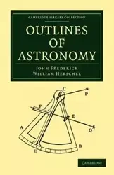 Outlines of Astronomy - Herschel John Frederick William