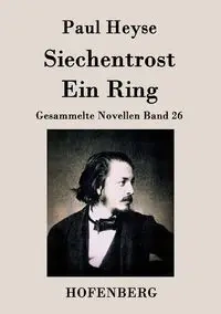 Siechentrost / Ein Ring - Paul Heyse