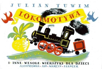 Lokomotywa i inne wesołe wierszyki dla dzieci - Julian Tuwim, Jan Marcin Szancer