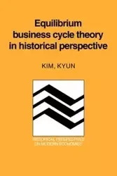 Equilibrium Business Cycle Theory in Historical Perspective - Kim Kyun