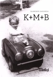 K+M+B - Sławomir Sadowski