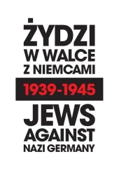Żydzi w walce z Niemcami 1939-1945 - praca zbiorowa