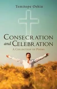 Consecration and Celebration - Oshin Temitope