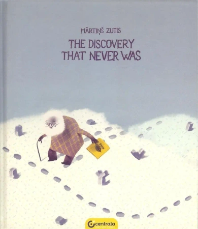 The Discovery That Never Was - Martins Zutis